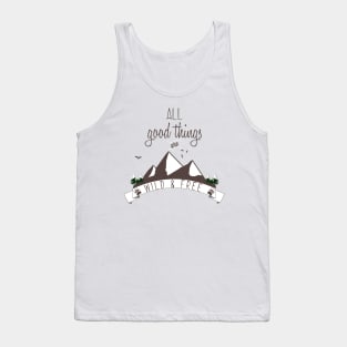 Wildlife and Nature Products - All Good Things are Wild & Free Tank Top